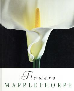 ロバート・メイプルソープ写真集　Robert Mapplethorpe: Flowers/Robert Mapplethorpeのサムネール