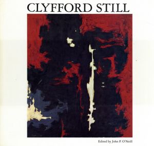 クリフォード・スティル　Clyfford Still/Katherine Kuh　John P. O'Neill のサムネール