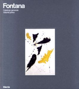 フォンタナ　カタログ・レゾネ　Fontana　Catalogo　generale Volume Primo/Enrico Crispoitiのサムネール