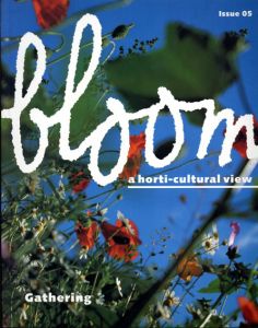 ブルーム・マガジン　Bloom Magazine: a horti-cultural view issue 05/リー・エデルコート監修のサムネール