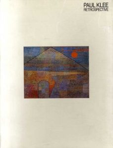 パウル・クレーの芸術　Paul Klee: Retrospective/