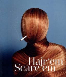 Hair 'em Scare 'em/Robert Klanten/Matthias Hubner/Ehmann Sven編