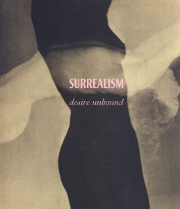 Surrealism: Desire Unbound/Tate Modern　Metropolitan Museum of Art/Vincent Gille/Dawn Ades編のサムネール