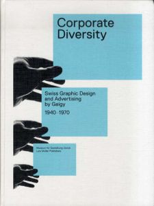 Corporate Diversity: Swiss Graphic Design and Advertising by Geigy 1940-1970/Museum Of Design Zurich/Andres Janser/Barbara Junod編のサムネール