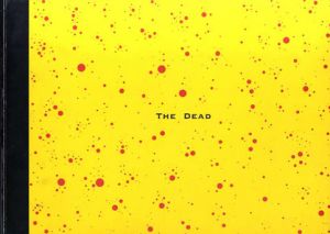 The Dead/ヴァル・ウィリアムズ他　荒木経惟/ニック・ワプリントン他収録のサムネール