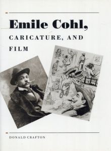 エミール・コール　Emile Cohl Caricature, and Film/Donald Craftonのサムネール