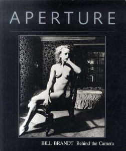 ビル・ブラント写真集　APERTURE99: Bill Brandt: Behind the Camera/David Mellorのサムネール