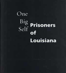 デボラ・ラスター/キャロリン・D・ライト　Deborah Luster/C. D. Wright: One Big Self: Prisoners of Louisiana/Deborah Luster/C. D. Wrightのサムネール