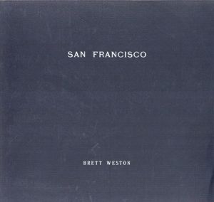 ブルット・ウェストン　Brett Weston: San Francisco/のサムネール