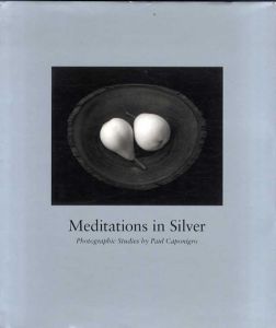 ポール・キャポニグロー写真集　Paul Caponigro: Meditations In Silver/Paul Caponigro　Karen Sinsheimerのサムネール