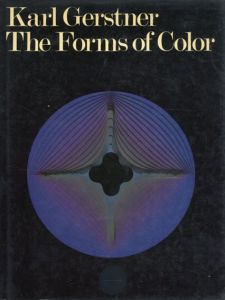 カール・ゲルストナー　Karl Gerstner: The Forms of Color The Interaction of Visual Elements/Karl Gerstnerのサムネール