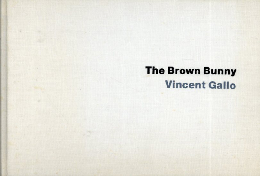 ヴィンセント・ギャロ 『ブラウン・バニー』写真集 / Vincent Gallo 