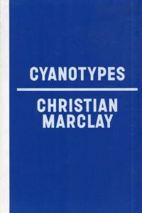 クリスチャン・マークレー　Christian Marclay: Cyanotypes/Christian Marclayのサムネール