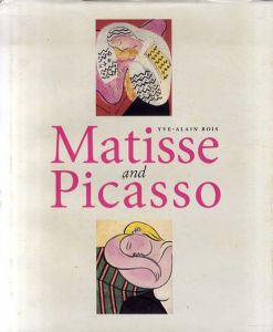 Matisse And Picasso/Yves-Alain Bois