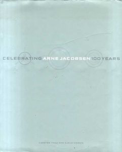 アルネ・ヤコブセン　Arne Jacobsen: Celebrating Arne Jacobsen 100 Years/Carsten Thau