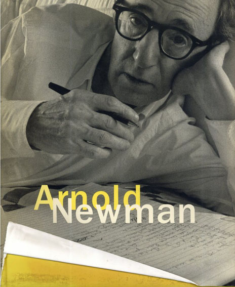 アーノルド・ニューマン写真集: Arnold Newman / Philip Brookman 