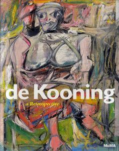 ウィレム・デ・クーニング　De Kooning: A Retrospective/John Elderfield　Lauren Mahony/Jennifer Field/Delphine Huisinga寄のサムネール