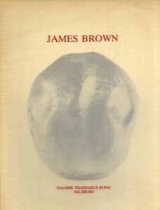 ジェームズ・ブラウン　James Brown: Neue Arbeiten / Recent Works July 1987/