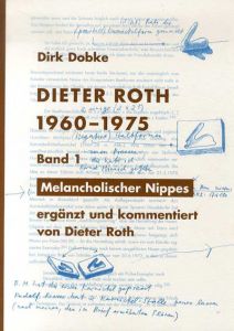 ディーター・ロス　Dieter Roth: Fruhe Objekte Und Materialbilder 1960-1975　2冊組/Dirk Dobke