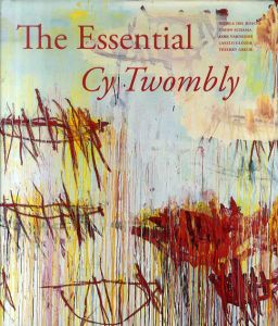 サイ・トゥオンブリー　The Essential Cy Twombly/Cy Twombly　Simon Schama/Laszlo Glozer/Thierry Greub/Nicola Del Roscio
のサムネール