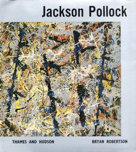 ジャクソン・ポロック　Jackson Pollock/Bryan Robertsonのサムネール