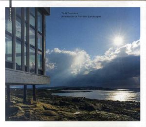 トッド・サンダース　Todd Saunders: Architecture in Northern Landscapes/Todd Saunders/Jonathan Bell/Ellie Stathaki/Joseph Grimaのサムネール