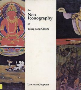 The Neo-Iconography of Tsing-Fang Chen/Lawrence Jeppson