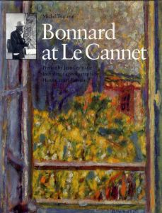 ピエール・ボナール　Bonnard at Le Cannet/Michel.Terrasseのサムネール