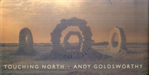 アンディー・ゴールズワージー　Touching North: Andy Goldsworthy/のサムネール