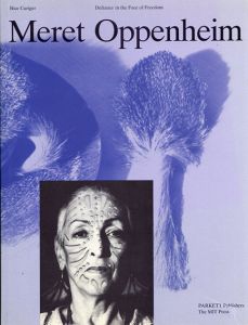 メレット・オッペンハイム　Meret Oppenheim: Defiance in the Face of Freedom/Bice Curigerのサムネール