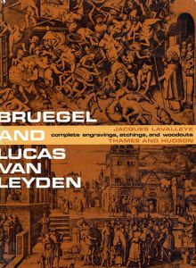 Pieter Bruegel the Elder and Lucas van Leyden : The Complete Engravings, Etchings, and Woodcuts　ピーター・ブリューゲルとルーカス・ファン・レイデン　全版画/ピーター・ブリューゲル/ ルーカス・ファン・レイデンのサムネール