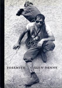 グレン・デニー写真集 Yosemite in the Sixties/Glen Dennyのサムネール