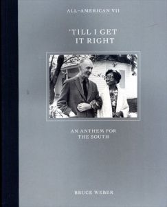 ブルース・ウェーバー写真集　Bruce Weber:All-American7 Till I Get it Right an Anthem for the South/Bruce Weberのサムネール