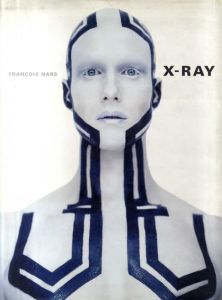 フランソワ・ナーズ写真集　Francois Nars: X-Ray/Francois Nars/Andre Leon Talleyのサムネール