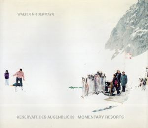 ウォルター・ニーダーマイヤー写真集　Walter Niedermayr: Reservate Des Augenblicks/Momentary Resorts/Cantzのサムネール