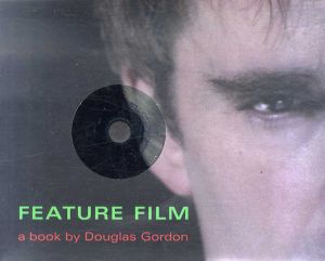 ダグラス・ゴードン　Feature Film: A Book by Douglas Gordon/