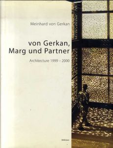フォン・ゲルカン、マルク・アンド・パートナー　Von Gerkan, Marg und Partner Architecture 1999-2000/マインハルト・フォン・ゲルカン