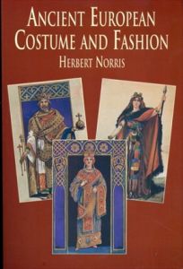 古代ヨーロッパの衣装とファッション Ancient European Costume and Fashion/Herbert Norrisのサムネール