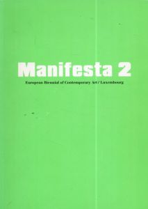 Manifesta 2: European Biennial of Contemporary Art, Luxembourg/Maria Lind/Robert Fleckのサムネール