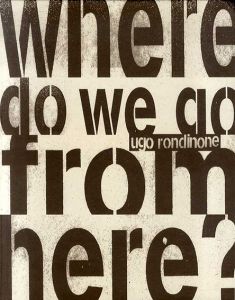 ウーゴ・ロンディノーネ　Ugo Rondinone: Where Do We Go from Here?/Ugo Rondinoneのサムネール