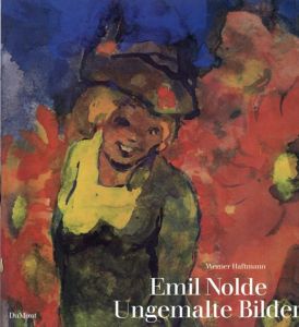 エミール・ノルデ　Emil Nolde Ungemalte Bilder/Werner Haftmannのサムネール