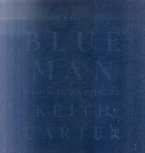 キース・カーター写真集　The Blue Man/Keith Carterのサムネール