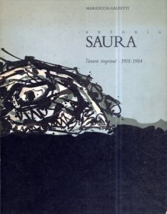 アントニオ・サウラ　Antonio Saura: l'oeuvre imprime. 1958 - 1984./のサムネール