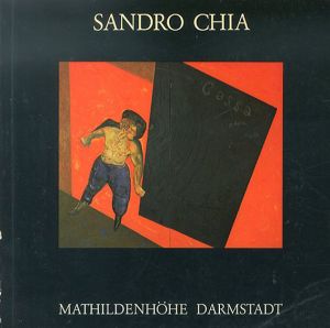 サンドロ・キア　Sandro Chia: Bilder 1976 - 1983/
