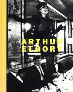 アーサー・エルゴート写真集　Arthur Elgort: The Big Picture/Grace Coddington/Martin Harrison