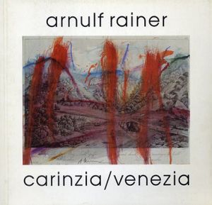 アルヌルフ・レイナー　Arnulf Rainer Carinzia/Venezia Topografia superiore/のサムネール