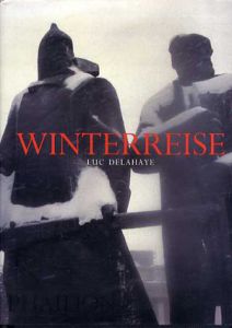 ルック・ドラエ写真集　Luc Delahaye: Winterreise/のサムネール