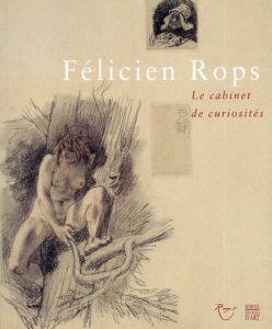 フェリシアン・ロップス　Felicien Rops: Le Cabinet de Curiosites/Helene Vedrineのサムネール