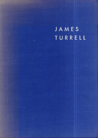 ジェームス・タレル 未知の光へ James Turrell / ジェームス・タレル 