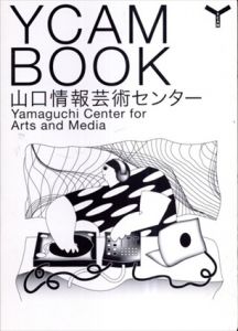 YCAM BOOK＋ANNUAL REPORT 2017-18/山口情報芸術センターのサムネール